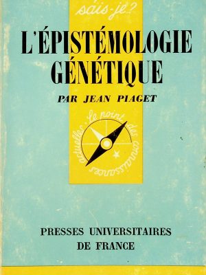 Que sais-je? T.1399 - L'épistémologie génétique