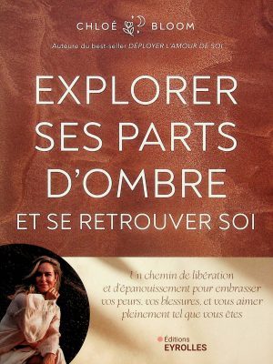 Explorer ses parts d'ombre et se retrouver soi