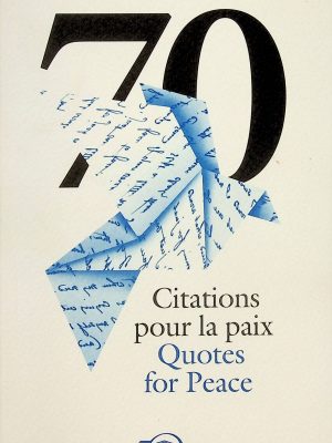 70 Citations pour la paix - 70 Quotes for Peace