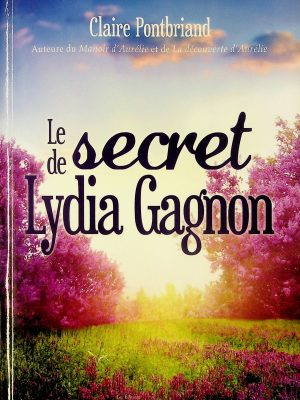 Le secret de Lydia Gagnon