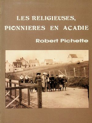 Les religieuses, pionnières en Acadie