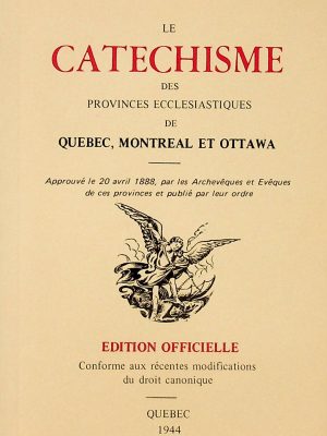 Le catéchisme des provinces ecclésiastiques de Québec, Montréal et Ottawa