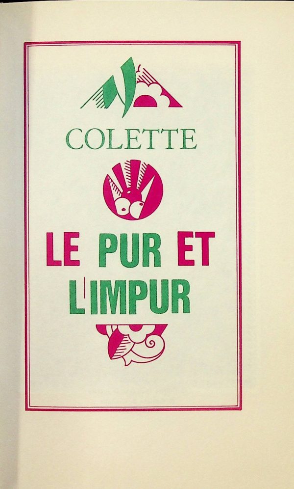 Colette, oeuvres complètes - Le pur et l'impur