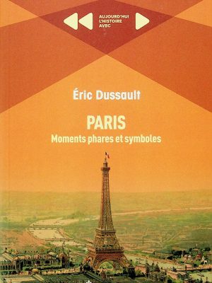 Aujourd'hui l'histoire avec - Éric Dussault - Paris