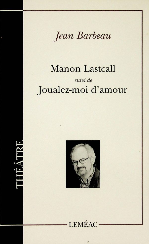 Manon Lastcall - suivi de - Joualez-moi d'amour
