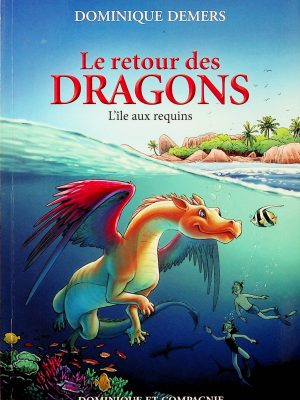 Le retour des dragons T. 01 - L'île aux requins