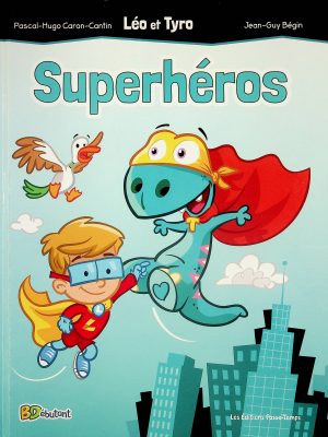 Léo et Tyro T. 2.1 - Superhéros