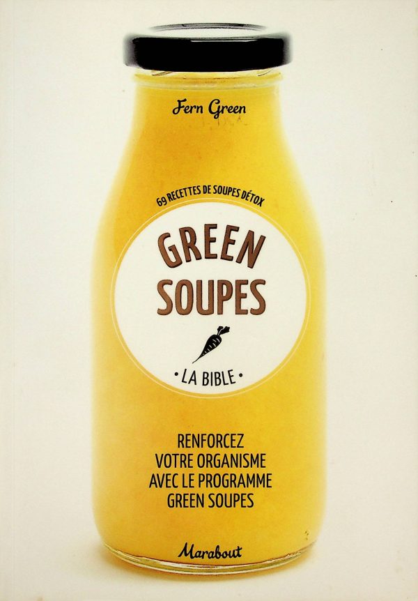 La Bible des green soupes