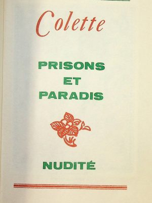 Colette, oeuvres complètes - Prisons et paradis / Nudité