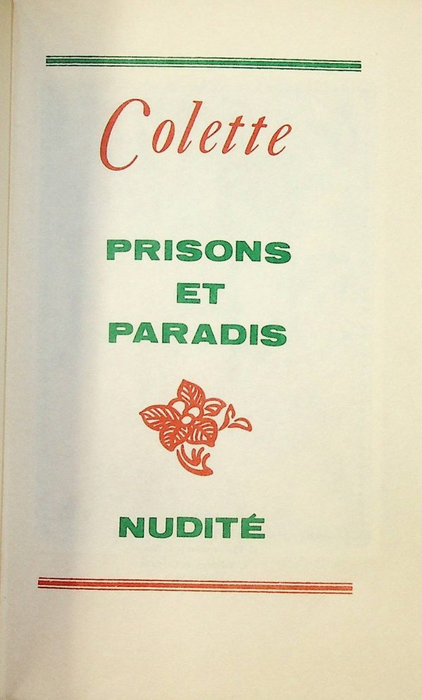 Colette, oeuvres complètes - Prisons et paradis / Nudité