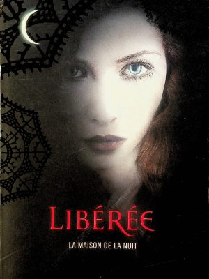 La maison de la nuit T. 08 - Libérée