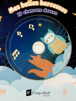Mes belles berceuses - 10 chansons douces (Avec CD)