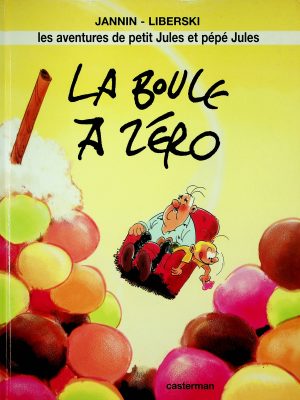 Les aventures de petit Jules et pépé Jules T.02 - La boule à zéro