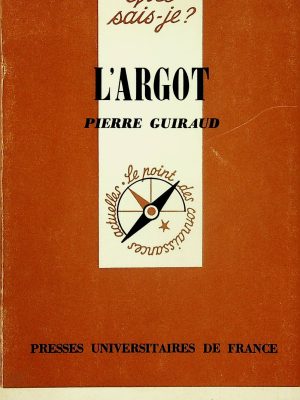 Que sais-je? T.700 - L'argot