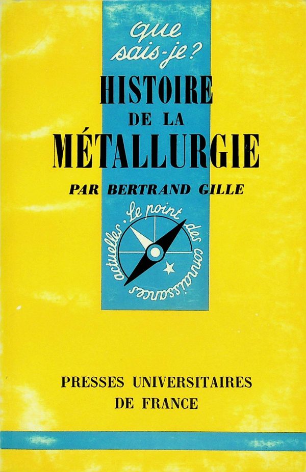 Que sais-je? T.96 - Histoire de la métallurgie