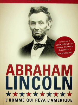 Abraham Lincoln - L'homme qui rêva l'Amérique