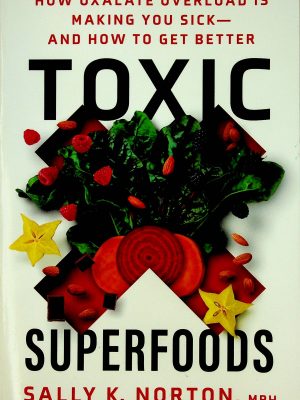 Toxic superfoods