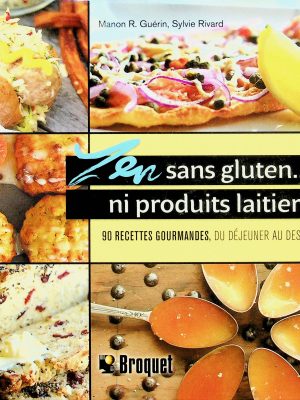 Zen sans gluten... ni produits laitiers