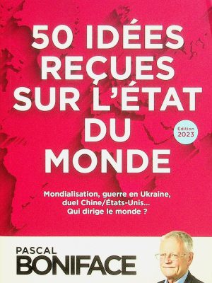 50 idées reçues sur l'état du monde