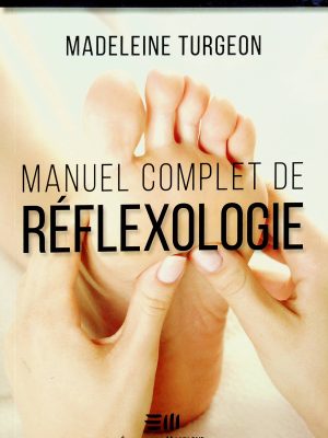 Manuel complet de réflexologie