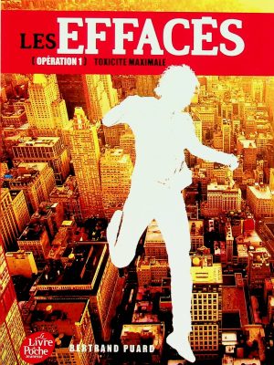Les Effacés T. 01 - Toxicité Maximale