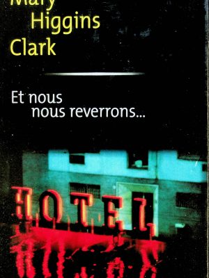 Et nous nous reverrons...