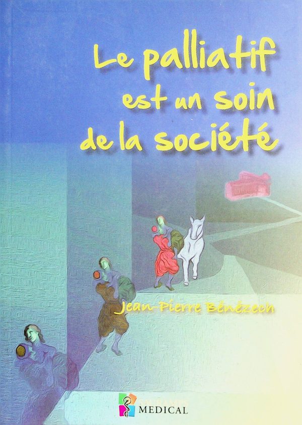 Le palliatif est un soin de la société