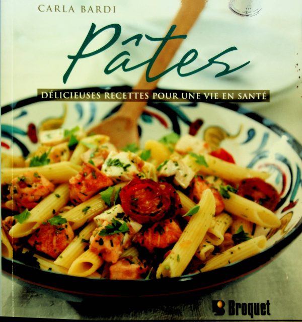 Pâtes: Délicieuses recettes pour une vie en santé