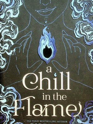 A Chill in the Flame