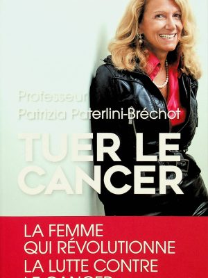 Tuer le cancer