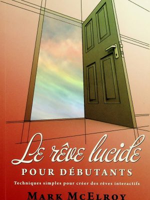 Le rêve lucite pour débutants