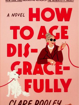 How to age disgracefully