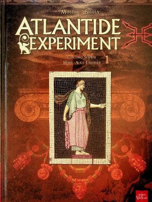 Atlantide experiment T. 01 - Giacomo Serpieri - Marie-Alice Lavoisier