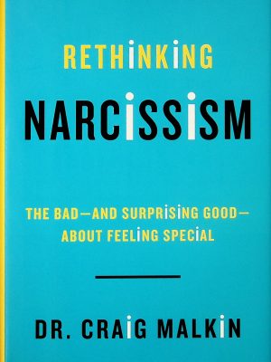 Rethinking narcissism - The bad - and surprising good - about feeling special