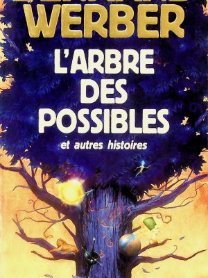 L'arbre des possibles et autres histoires