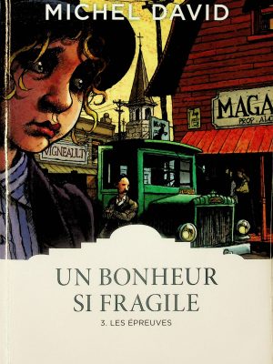 Un bonheur si fragile T. 03 - Les épreuves