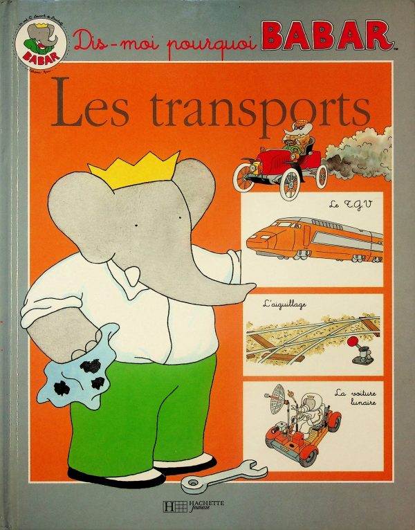 Dis-moi pourquoi Babar - Les transports