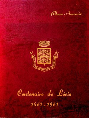 Centenaire de Lévis 1861-1961