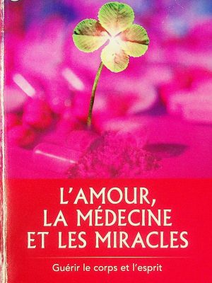 L'amour, la médecine et les miracles