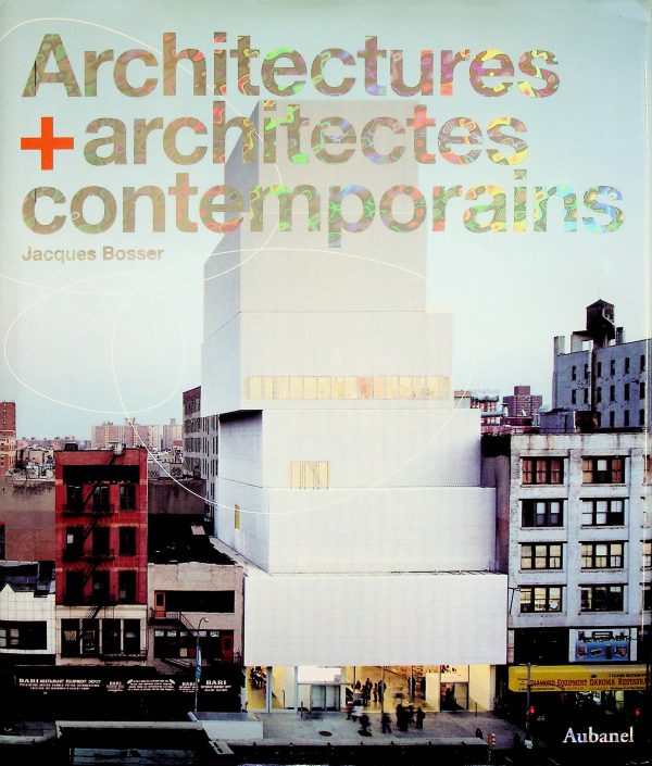 Architectures + architectes contemporains