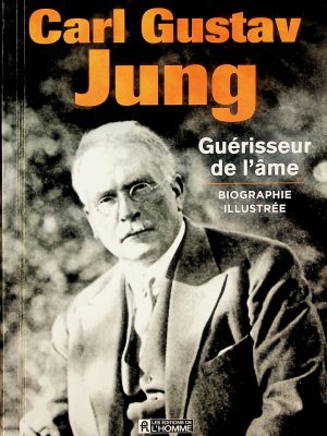 Carl Gustav Jung - Guérisseur de l'âme