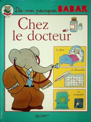 Dis-moi pourquoi Babar - Chez le docteur