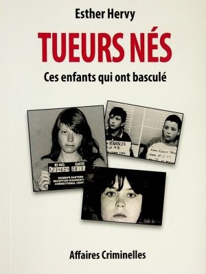 Tueurs nés: ces enfants qui ont basculé