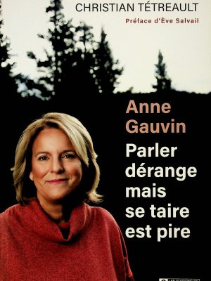 Anne Gauvin - Parler dérange mais se taire est pire