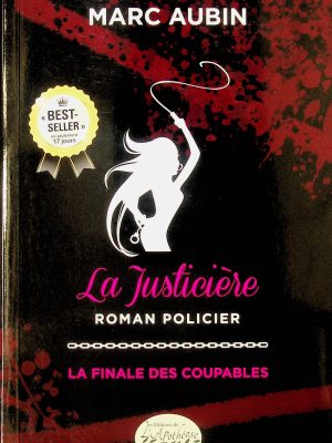 La justicière T. 01 - La finale des coupables