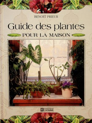 Guide des plantes pour la maison