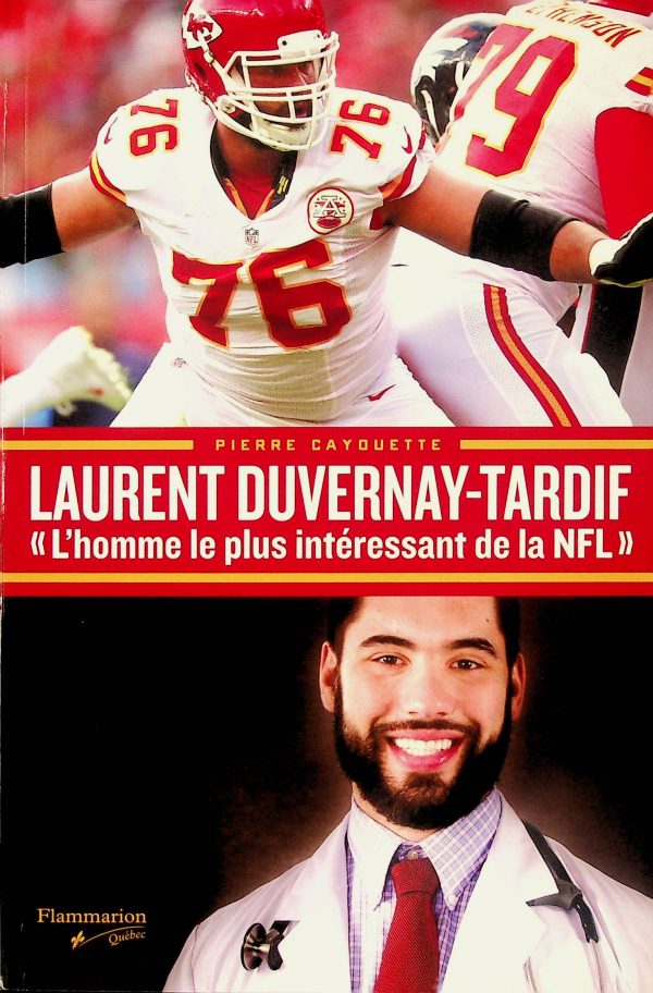 Laurent Duvernary-Tardif  "L'homme le plus intéressant de la NFL"