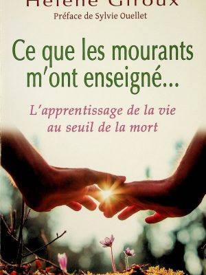 Ce que les mourants m'ont enseigné...