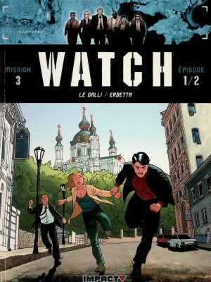 Watch, mission 3 T. 01 - À l'est des Carpates
