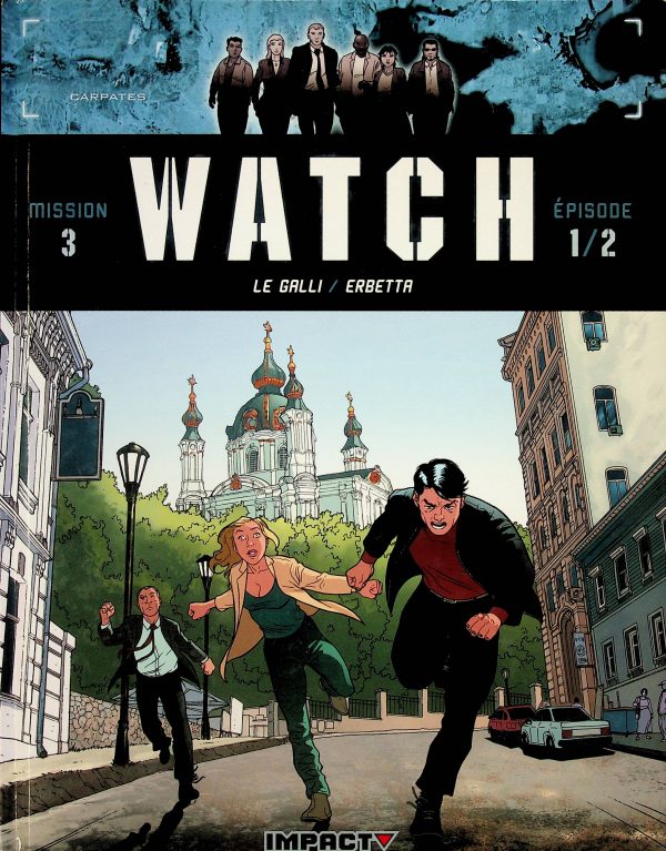 Watch, mission 3 T. 01 - À l'est des Carpates